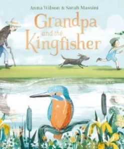 Grandpa and the Kingfisher