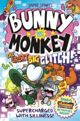 The Great Big Glitch (a Phoenix Comic Book): the instant number one bestselling book from Jamie Smart, Illustrator of the Year