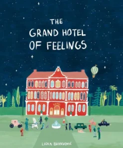 The Grand Hotel of Feelings