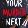 Your Murder Next | 9781916558748