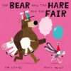 The Bear and the Hare and the Fair | 9781803704357