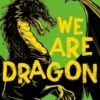We Are Dragon | 9781835871577 We Are Dragon | 9781835871577