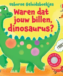 Waren dat jouw billen, dinosaurus?