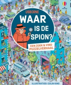 Waar is de spion / Een zoek & vind puzzelverhaal