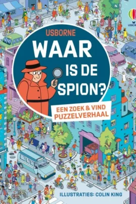 Waar is de spion / Een zoek & vind puzzelverhaal