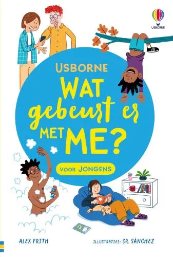 Wat gebeurt er met me? Voor jongens | 9781836069621 Wat gebeurt er met me? Voor jongens