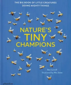 The Big Book of Little Creatures Doing Mighty Things