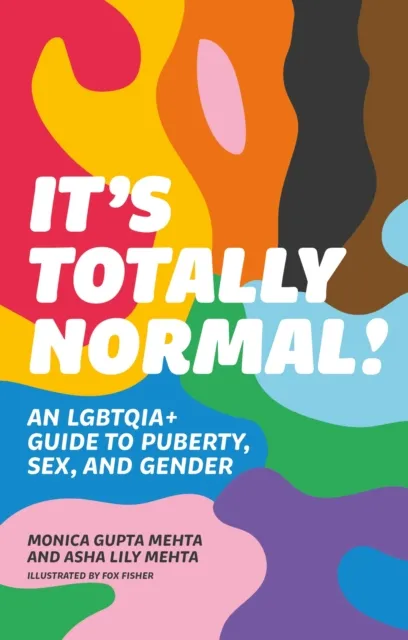 It's Totally Normal! - An LGBTQIA+ Guide to Puberty, Sex, and Gender | 9781839973550 It's Totally Normal! - An LGBTQIA+ Guide to Puberty, Sex, and Gender