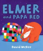 Elmer and papa red | 9781849764544