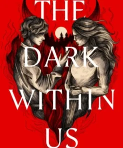 The Dark Within Us