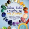 Ontdek, Verzamel en Herken Jouw Edelstenen & Kristallen en Gebruik Ze voor Geluk, Vriendschap en Moed - incl. Droomverhalen en Edelsteenspellen | 9781037217098 Ontdek, Verzamel en Herken Jouw Edelstenen & Kristallen en Gebruik Ze voor Geluk, Vriendschap en Moed - incl. Droomverhalen en Edelsteenspellen | 9781037217098