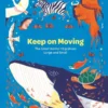 Keep on Moving - The Great Animal Migrations Large and Small | 9788727187242