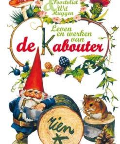 Leven en werken van de Kabouter