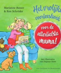 Het vrolijke voorleesboek voor de allerliefste mama!
