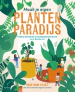 Maak je eigen plantenparadijs | 9789030509844 Maak je eigen plantenparadijs | 9789030509844