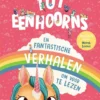 101 Eenhoorns en fantastische verhalen om voor te lezen | 9789000403585 101 Eenhoorns en fantastische verhalen om voor te lezen | 9789000403585