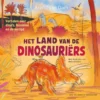 Het land van de dinosauriërs - Verhalen over dino's, fossielen en de oertijd | 9789000397976