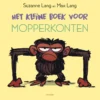Het kleine boek voor mopperkonten | 9789460973987 Het kleine boek voor mopperkonten | 9789460973987