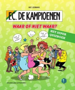 Waar of niet waar?