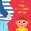 Help, een kindje erbij! | 9789002286896 Help, een kindje erbij! | 9789002286896