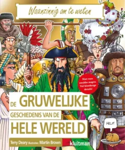 De gruwelijke geschiedenis van de hele wereld