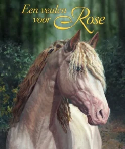 Een veulen voor Rose