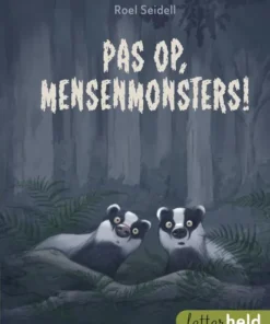 Pas op, mensenmonsters!