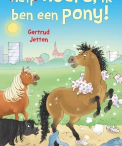 Hoera, ik ben een pony!