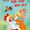 kip, wat doe je? | 9789020676921 kip, wat doe je? | 9789020676921