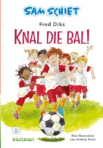 Sam schiet. Knal die bal! | 9789053006900