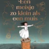 Een meisje zo klein als een muis - Een verhaal uit Norendië | 9789021049854