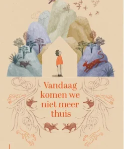 Vandaag komen we niet meer thuis