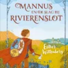 Mannus en de slag bij Rivierenslot | 9789025877941