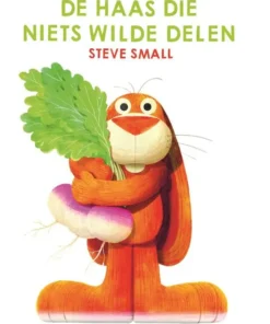 De haas die niets wilde delen