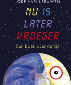 Nu is later vroeger