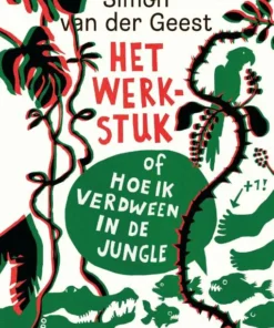 Het werkstuk of hoe ik verdween in de jungle