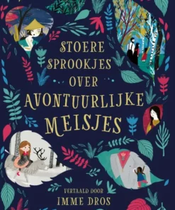 Stoere sprookjes over avontuurlijke meisjes