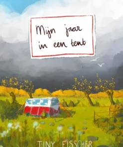 Mijn jaar in een tent