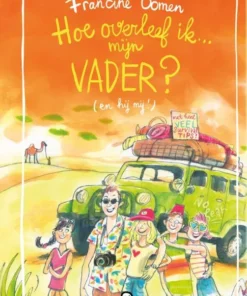 Hoe overleef ik mijn vader? (en hij mij?)