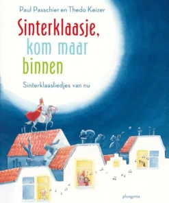 Sinterklaasje, kom maar binnen