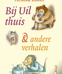 Bij Uil thuis en andere verhalen