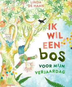 Ik wil een bos voor mijn verjaardag