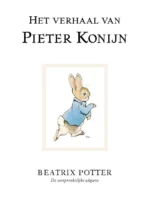 Het verhaal van Pieter Konijn | 9789021686486 Het verhaal van Pieter Konijn | 9789021686486