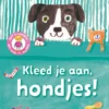 Kleed je aan, hondjes! | 9789465000879 Kleed je aan, hondjes! | 9789465000879