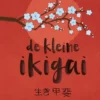 De kleine ikigai | 9789022581698