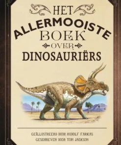 Het allermooiste boek over dinosauriërs