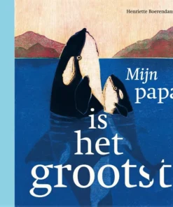 Mijn papa is het grootst