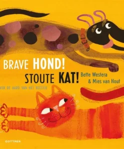 Brave hond! Stoute kat!