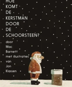 Hoe komt de Kerstman door de schoorsteen?