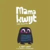 Mama kwijt / A Bit Lost - in het Engels en Nederlands | 9789025782177